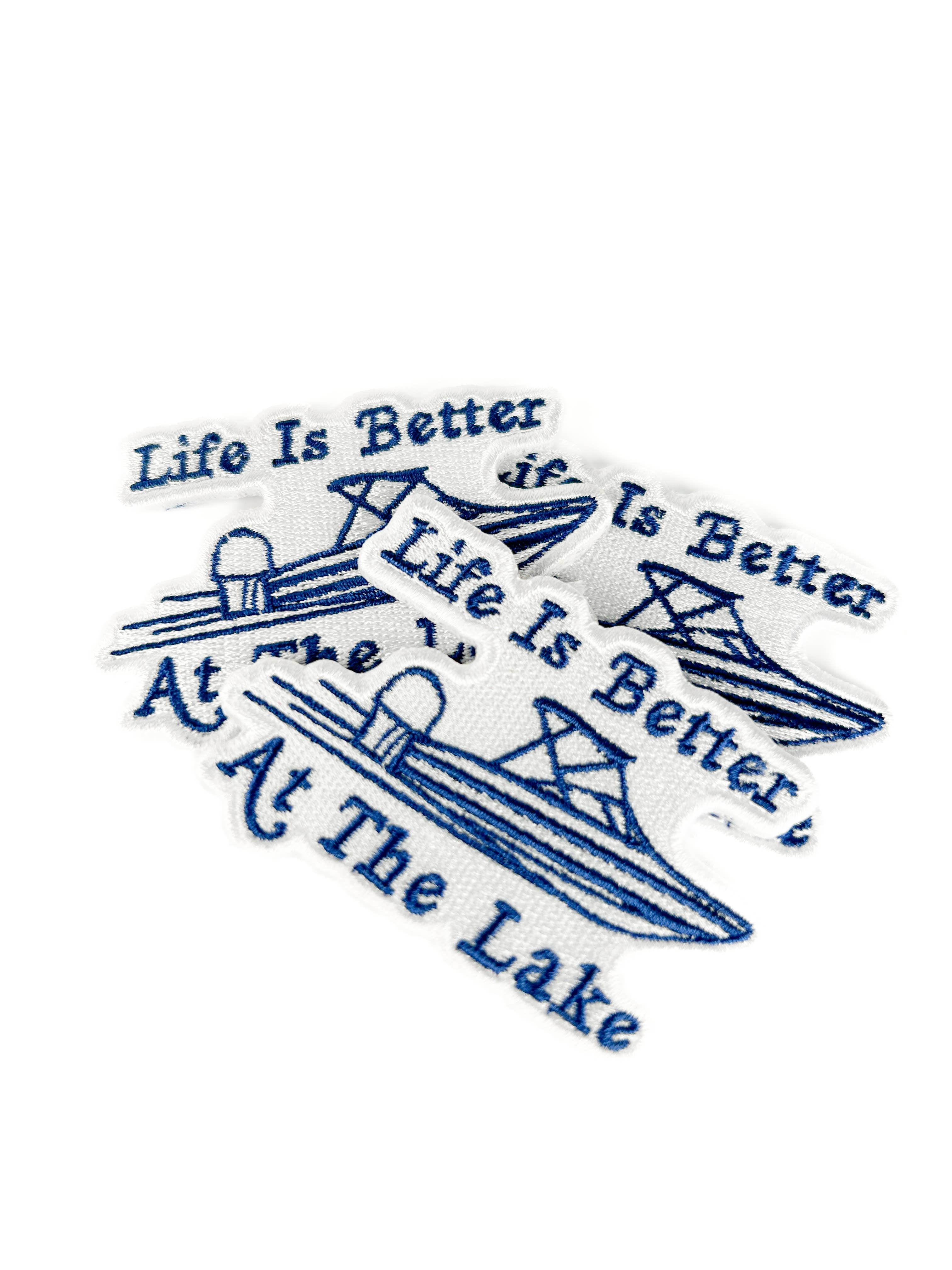 Life Is Better At The Lake Embroidered Patch Boating Iron On