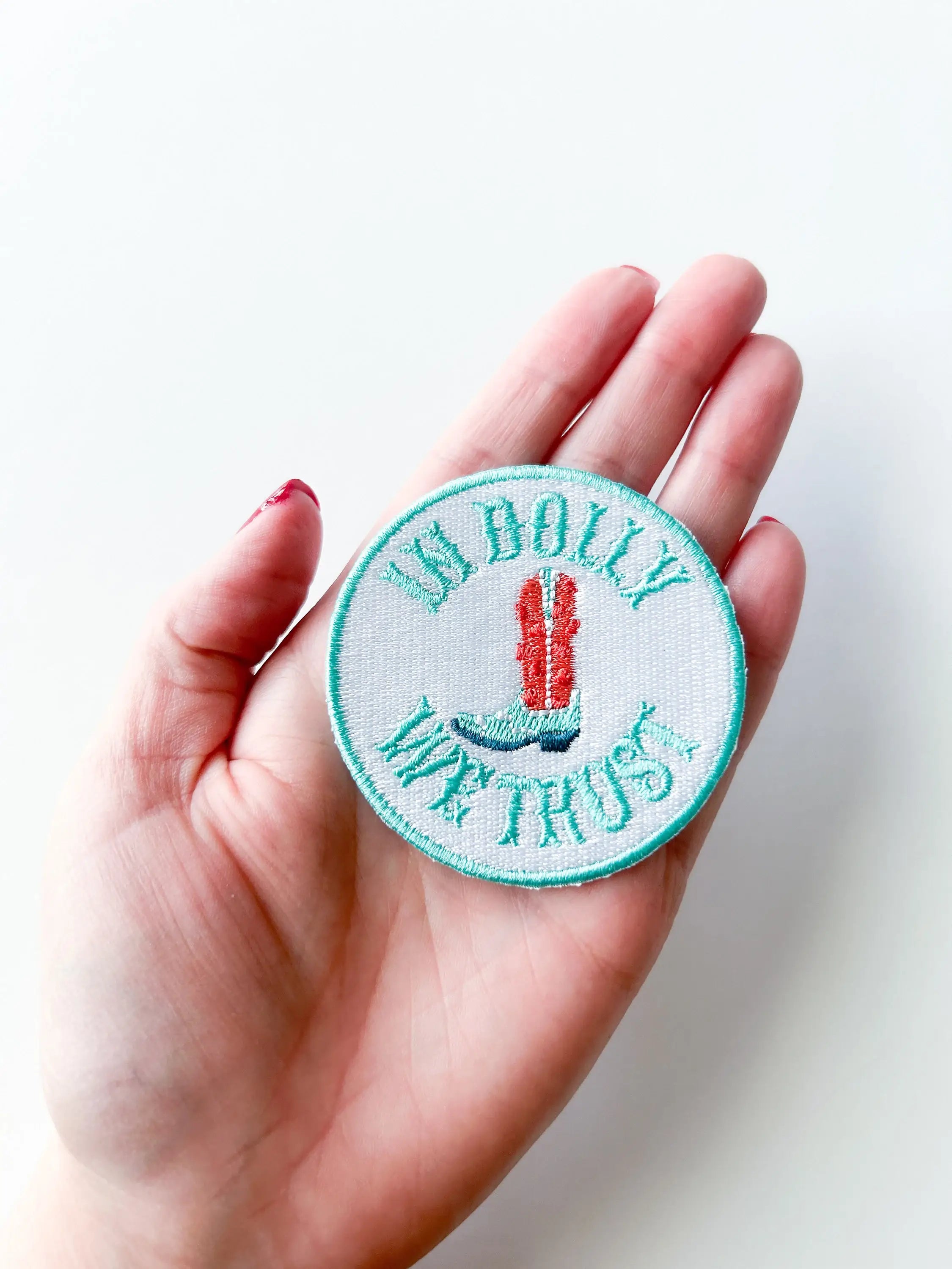 Turquoise In Dolly We Trust Embroidered Iron-On Patch
