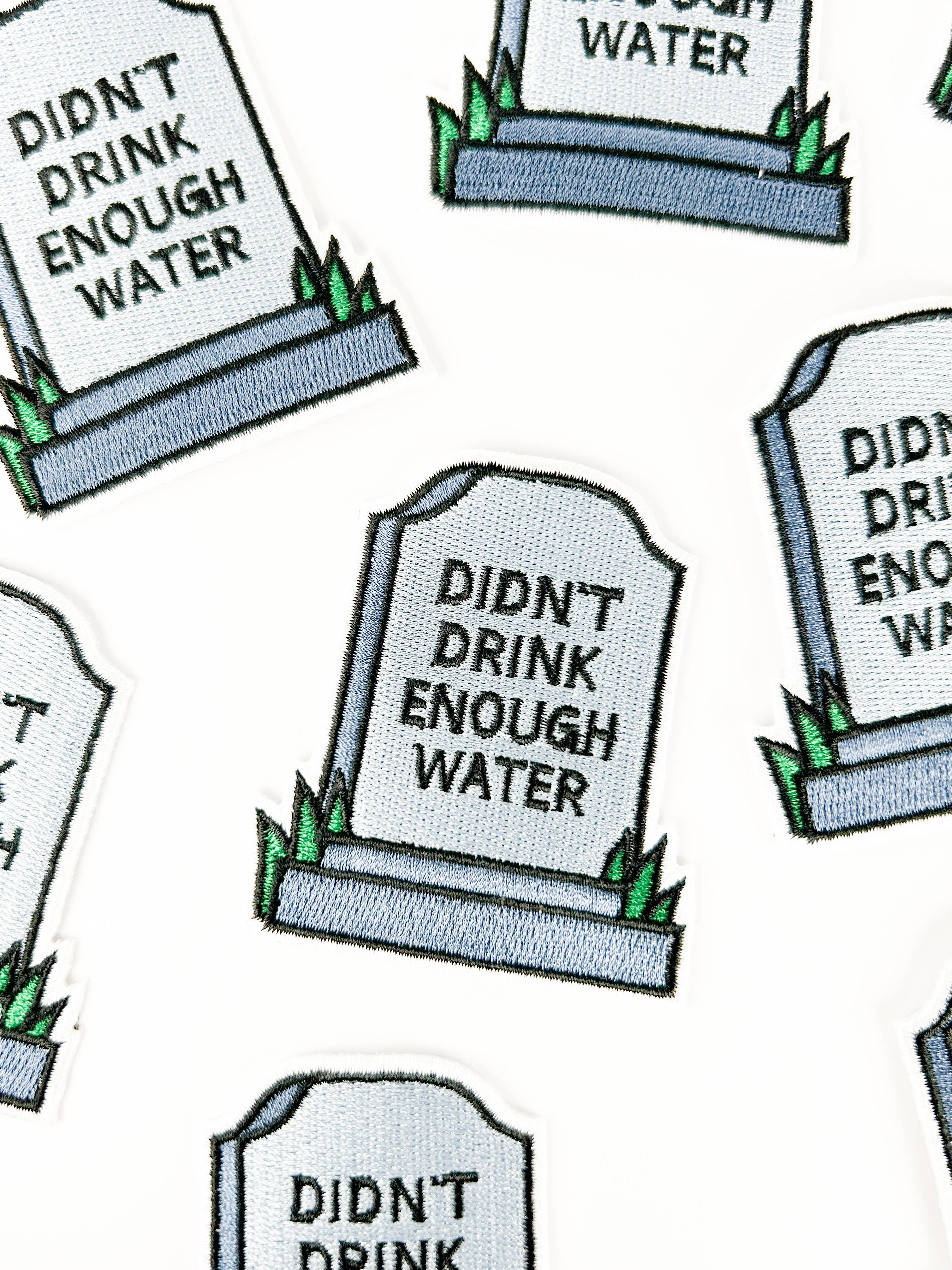 Didn’t Drink Enough Water Embroidered Patch | Funny Cocktail