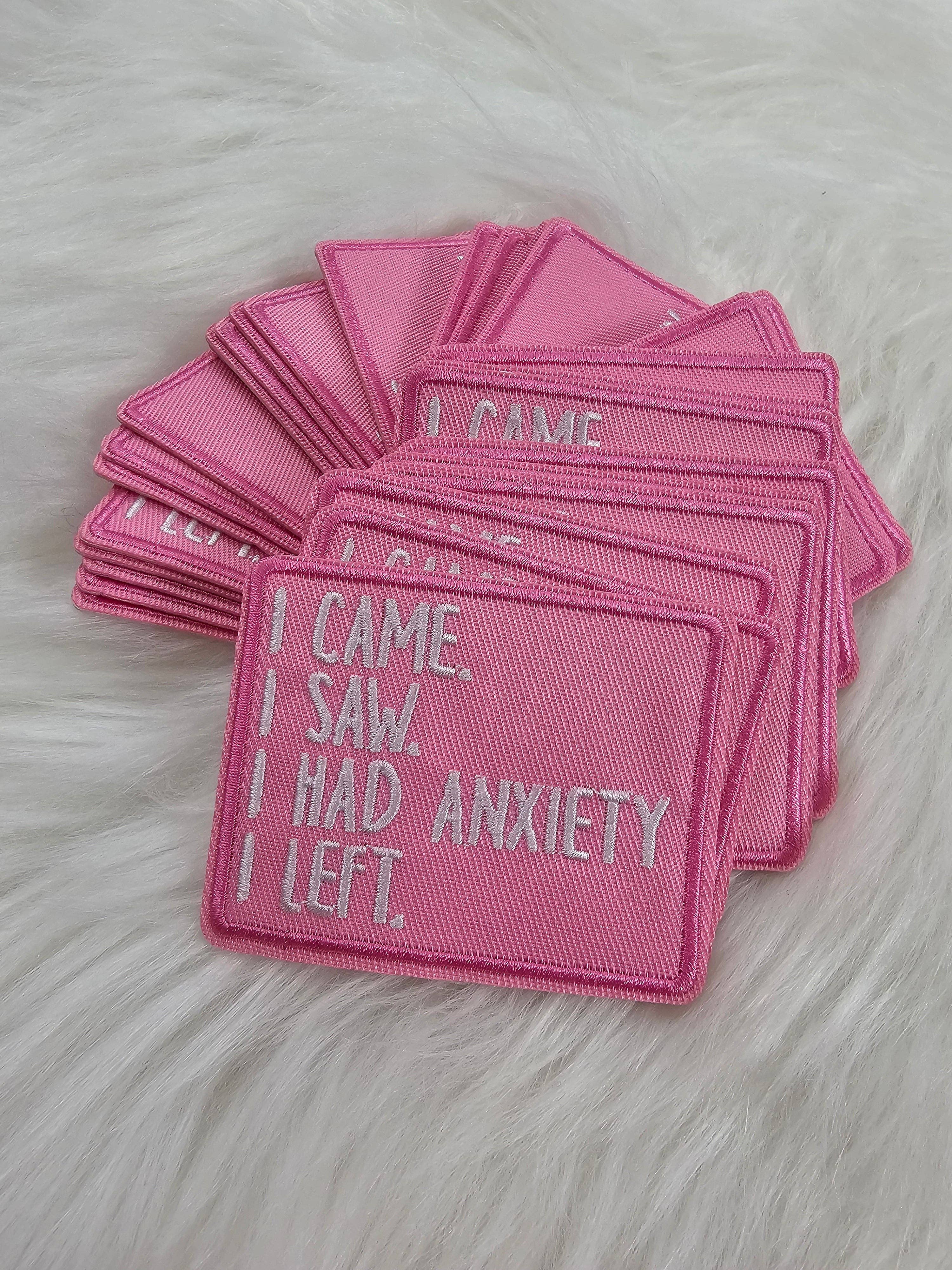 'I came. I saw. I had anxiety. I left.' Pink Woven Embroidery Iron On Patch