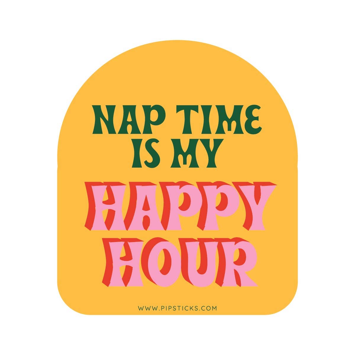 Nap Time Is My Happy Hour Vinyl Sticker
