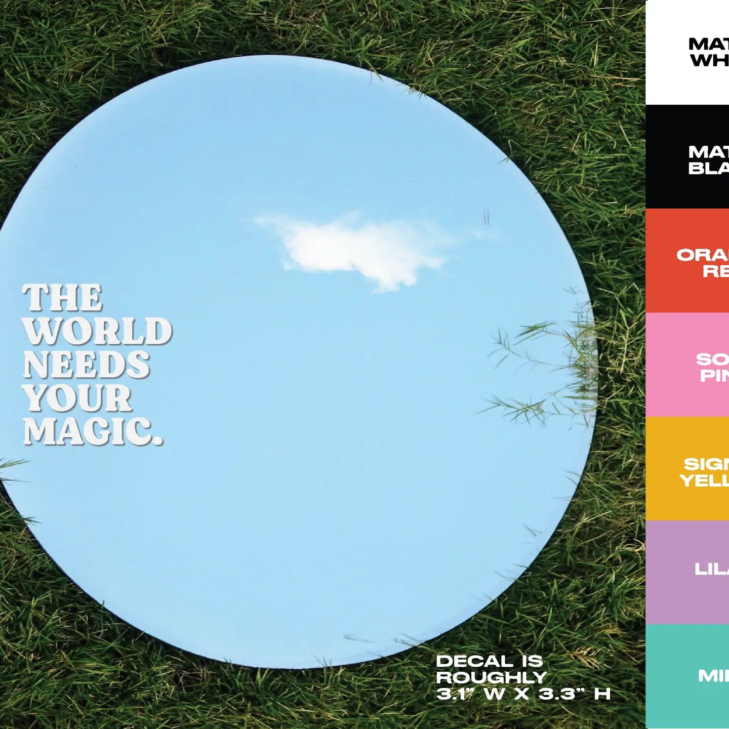 The World Needs Your Magic - Vinyl Decal image 0