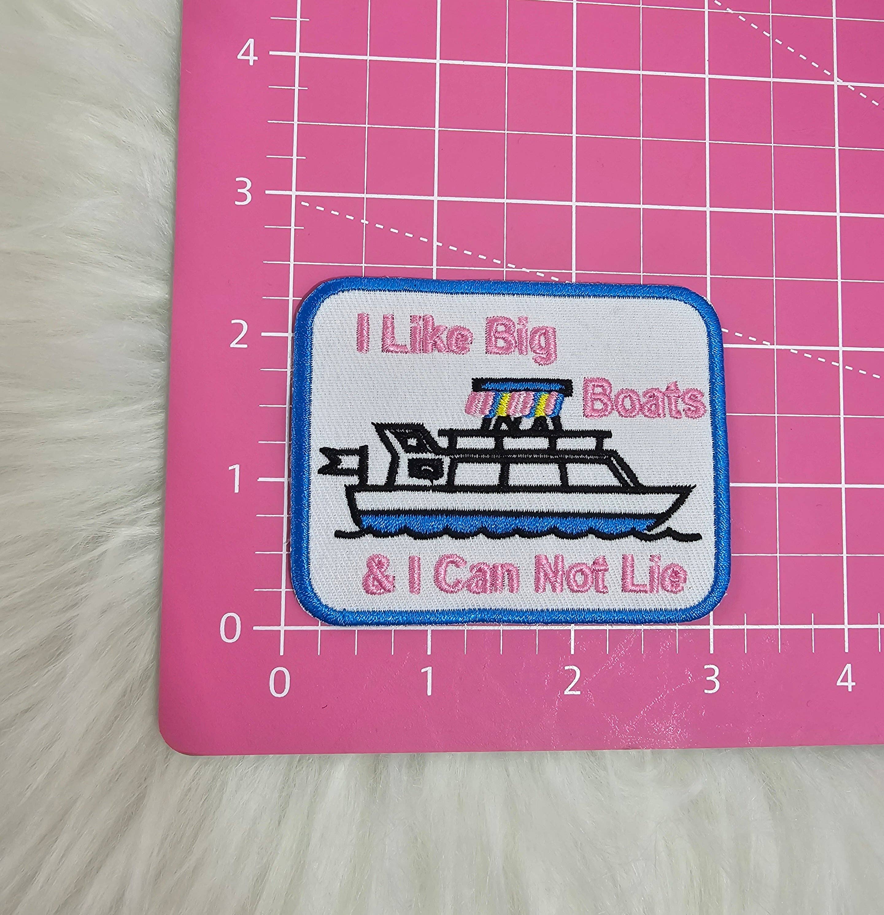 'I Like Big Boats & I Can Not Lie' Embroidery Iron On Patch