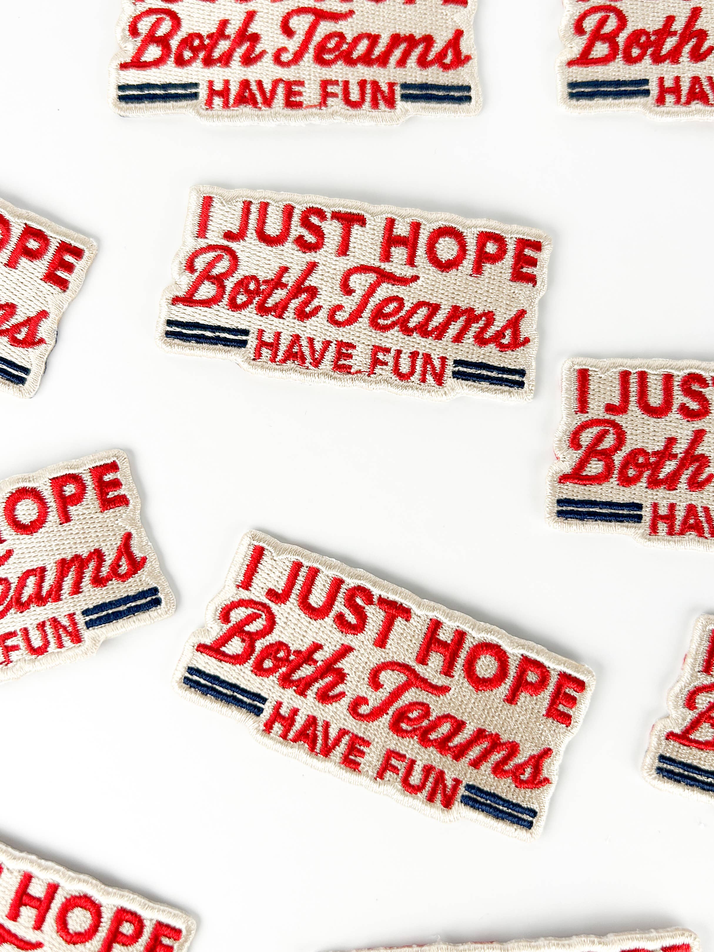 I Just Hope Both Teams Have Fun Embroidered Patch Game Day