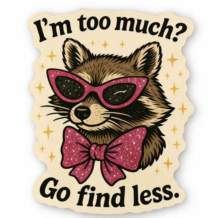 I’m Too Much Raccoon Sticker – Sassy Glitter Sunglasses image 0