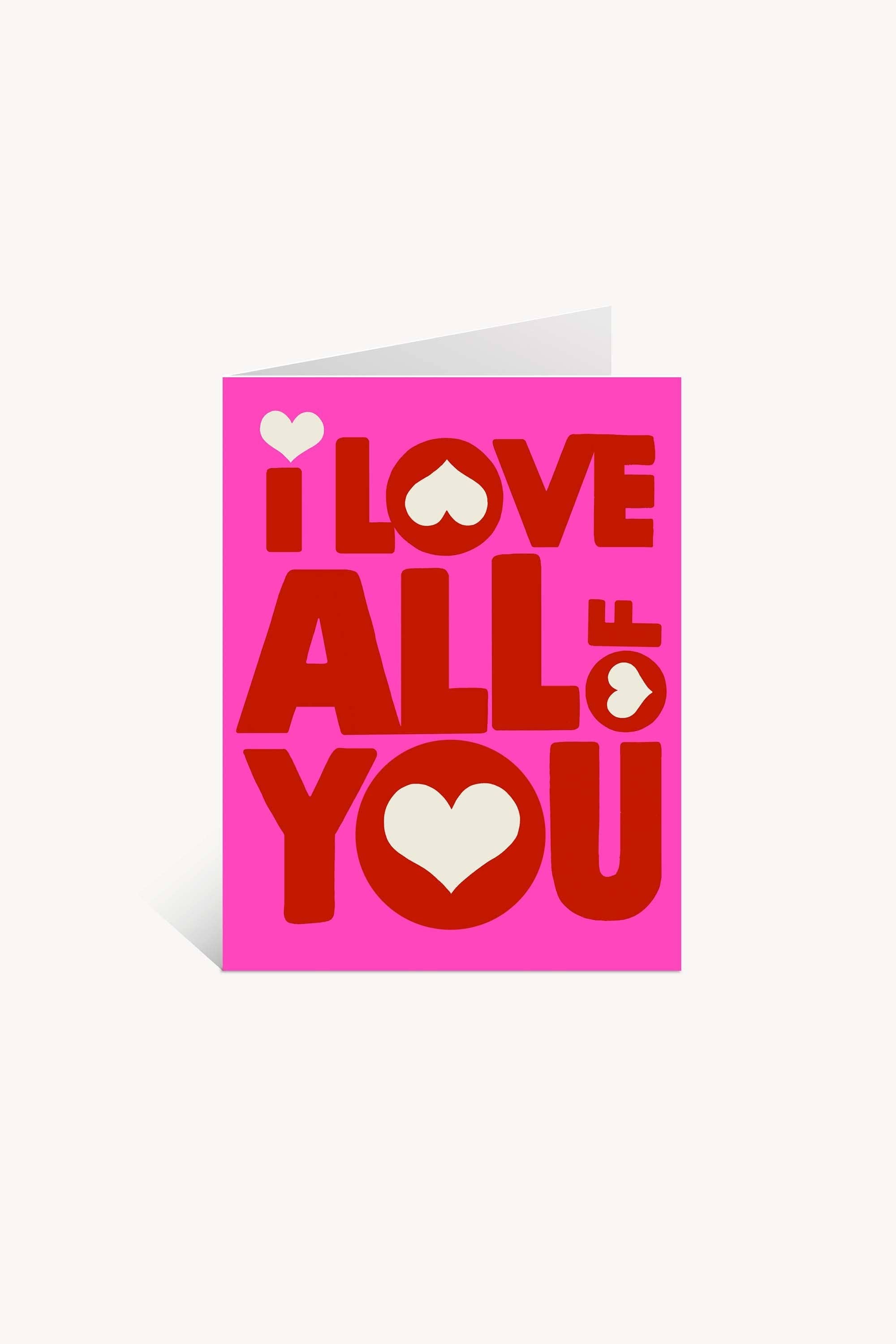 Greeting Card - I Love ALL of You