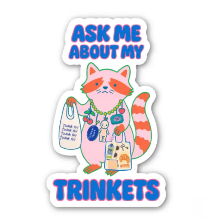 Ask Me About My Trinkets Sticker –Quirky Raccoon Collectible image 0