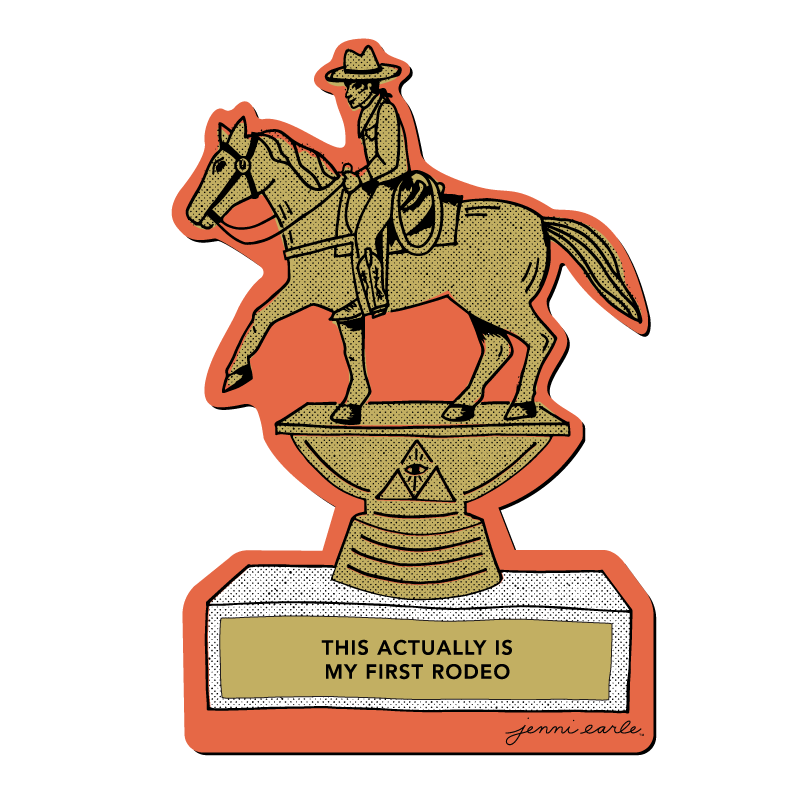 "This Actually Is My First Rodeo" Vinyl Waterproof Sticker