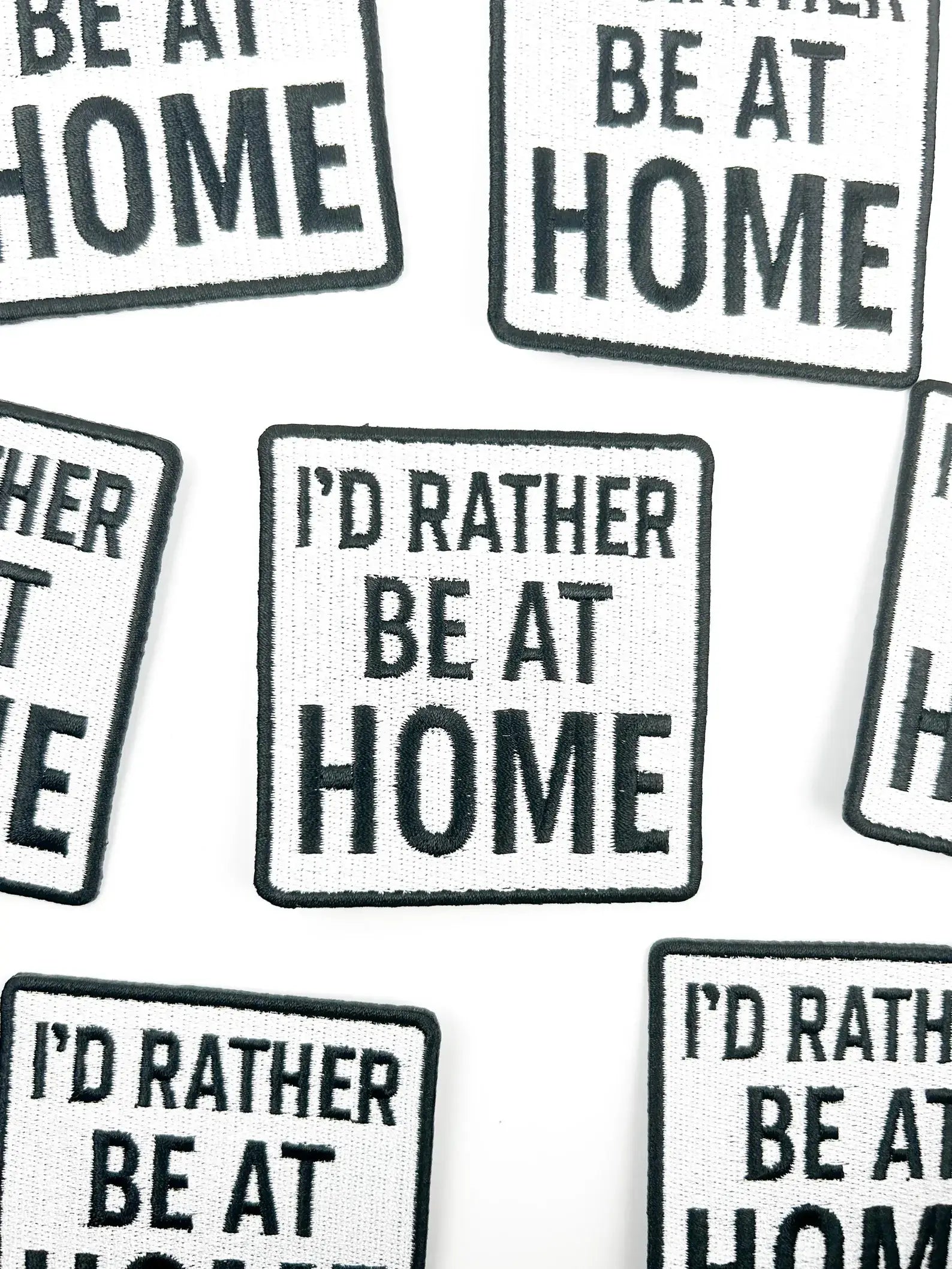 I'd Rather Be At Home Patch – Funny Embroidered Iron On Cozy