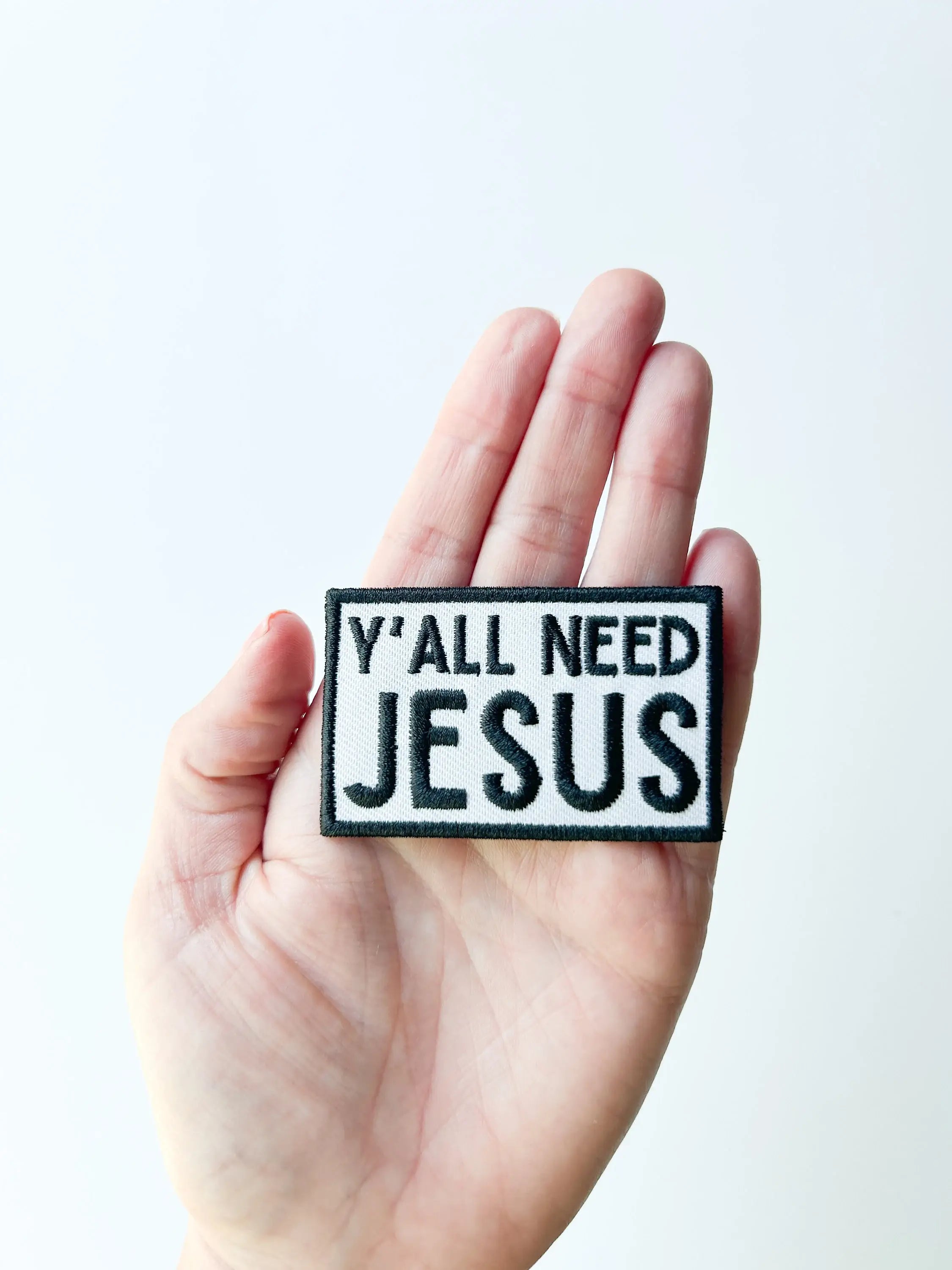 Y'all Need Jesus Embroidered Iron-On Patch